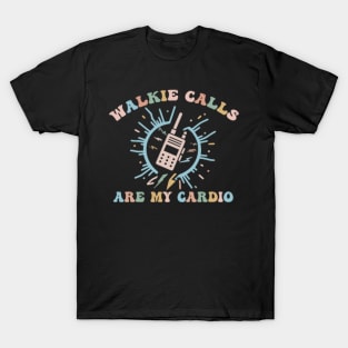 Walkie Calls Are My Cardio Special Education ABA SPED Groovy T-Shirt
